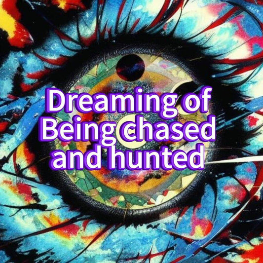 Dreaming of being chased and hunted what does it mean
