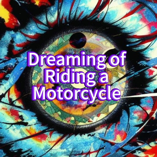 Dreaming of riding a motorcycle signifies what?