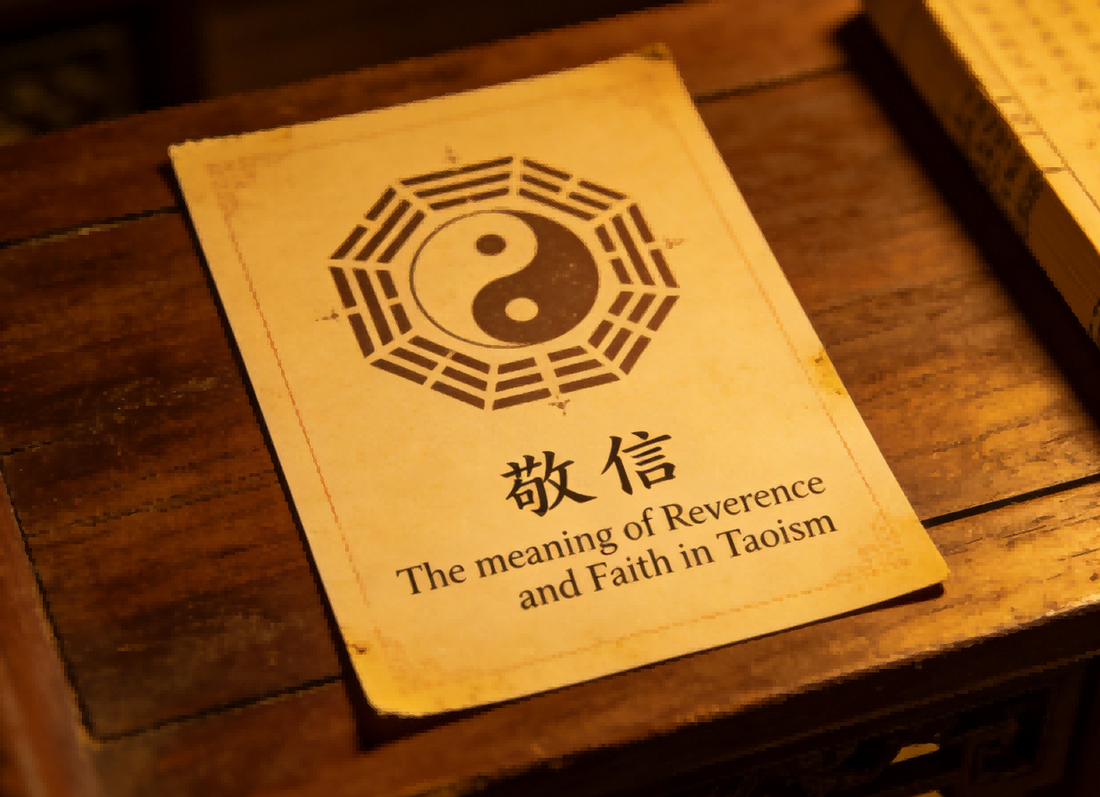 The meaning of Reverence and Faith in Taoism